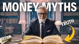 13 Biggest Money Myths (Debunked)