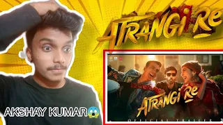 Atrangi Re - official Trailer | Akshay kumar,Sara Ali Khan, Danush | Reaction by Kunal Gawas 🔥