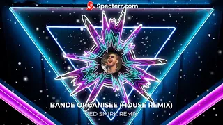 [HOUSE REMIX] Bande Organisée - Sch / Kofs / Jul / Naps / Soso maness / Elams / Solda / Houari