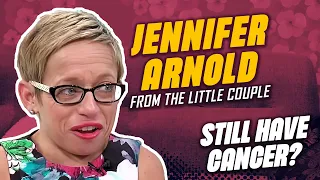 Does Jennifer Arnold from The Little Couple still have cancer?