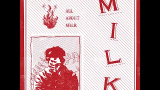 MILK - All About Milk (Full Album)