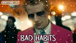 Ed Sheeran - Bad Habits (Lyrics) | Nightcore LLama