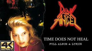 Dark Angel - Time Does Not Heal (4K | 1991 | Full Album & Lyrics)