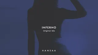 H A N S A A - Inferno (Original Mix)