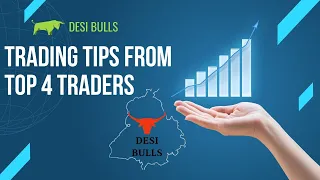 BEST TIPS FROM TOP 4 Traders