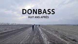 Donbass, huit ans après