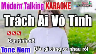 Trách Ai Vô Tình Karaoke Tone Nam | Phong Cách Modern Talking - Karaoke Nhạc Sống Thanh Ngân