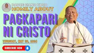 Fr. Ciano Homily about PAGKAPARI NI CRISTO - 5/23/2024