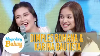 Dimples describes her friendship with Karina | Magandang Buhay