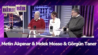 Metin Akpınar & Melek Mosso & Görgün Taner - Fatih Altaylı ile Bire Bir | 27.10.2021