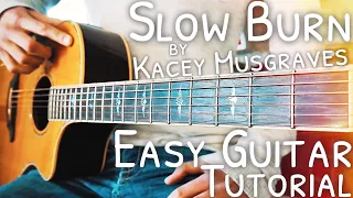 Slow Burn Kacey Musgraves Guitar Lesson for Beginner // Slow Burn Guitar // Lesson #449