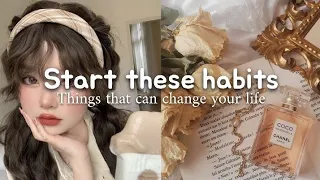 Start these habits ✨💗 || Things that can change your life ||