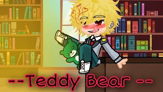 --Teddy Bear-- || G.U   ( gacha Universal)   BAKUDEKU # bakudeku#myheroacademia#gachauniversal