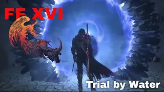 FF XVI - Still Breathing / Trial by Water