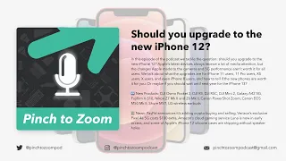 Should you upgrade to the new iPhone 12? (Ep. 60)