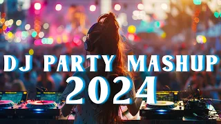 DJ REMIX 2024 - Mashups & Remixes of Popular Songs 2024 - DJ Disco Remix Club Music Songs Mix 2024