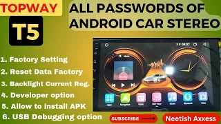 All Passwords of Android Car Stereo. Factory Setting - Reset factory - Developer Option (Topway T5 )