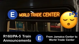 R160/PA-5 E Train Announcements l From Jamaica Center-Parsons/Archer to World Trade Center