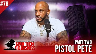 GTTB: Episode 78 Title: "Pistol Pete's Journey: From Prison to Prosperity