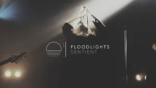 Sentient - Floodlights [official video]