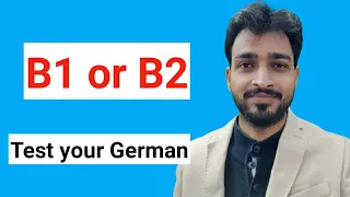 Testen Sie Ihr Deutsch| B1 or B2 Level? Check your Level!