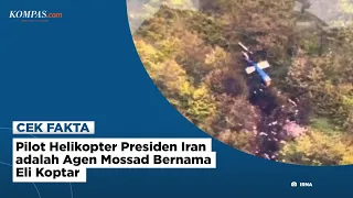 Benarkah Pilot Helikopter Presiden Iran adalah Agen Mossad Bernama Eli Koptar?