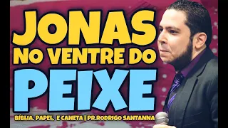 JONAS NO VENTRE DO PEIXE | BÍBLIA,PAPEL E CANETA | PR.RODRIGO SANTANNA