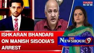 Iskharan Bhandari Speaks On Manish Sisodia's Arrest | Delhi Excise 'Scam' | English News Updates