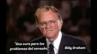 "Una cura para los problemas del corazón."(Billy Graham.)