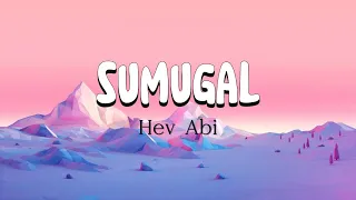 SUMUGAL - hev abi(lyrics video)