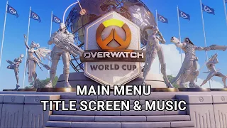 Overwatch 2 Main Menu 2023 Overwatch World Cup Season 7 Title Screen with Music Blizzcon OW2 OWWC