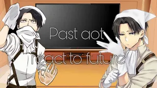 Past aot react to future part 1  // Hxneen //