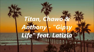 TITAN, CHAWO & ANTHONY - "GIPSY LIFE" feat. LATIZIA (Regulate Sinti Rmx)