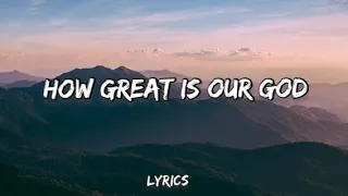 How Great Is Our God Lyrics | Hillsong Worship