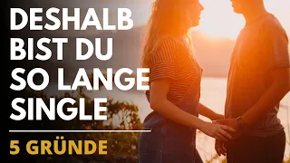 Deshalb bist du Single! - Interne und externe Faktoren