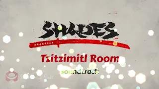 Tzitzimitl Room Soundtrack | Shades CBT
