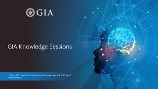 The Unique Story of Natural Diamond | GIA Knowledge Sessions Webinar Series