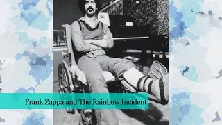 Frank Zappa And The Rainbow Incident