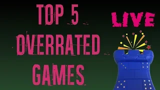 Top 5 Overrated Games