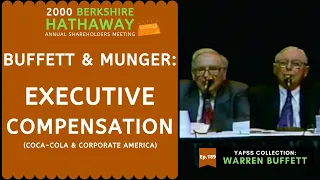 Warren Buffett & Charlie Munger on Executive Compensation | BRK 2000【C:W.B Ep.189】