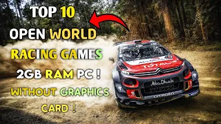 Top 10 Open World Racing Games REALISTIC Graphics 2GB RAM / 4GB RAM / 512MB VRAM ] 2023