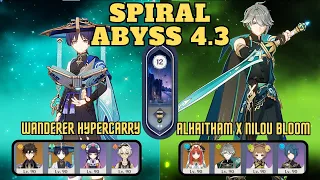 C0 Wanderer Hypercarry & C0 Alhaitham x C0 Nilou Bloom | NEW 4.3 Spiral Abyss | Genshin Impact