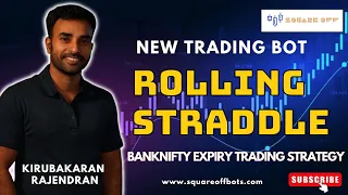 Rolling Straddle BankNifty Expiry Trading Strategy | Squareoff bots
