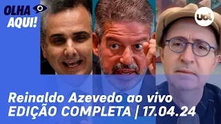 🔴 Reinaldo Azevedo ao vivo: Plano de Lira, STF sob ataque, PEC das Drogas, caso Gabriela Hardt e+