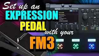 How To Set Up An Expression Pedal For Your FM3!