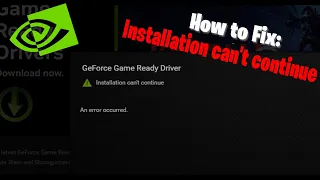 HOW TO FIX: "Installation Can't Continue" NVIDIA GeForce