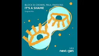 Block & Crown, Paul Parsons - It's A Shame (Original Mix)
