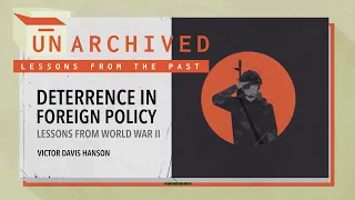 Deterrence in Foreign Policy: Lessons from World War II | UnArchived: Lessons From the Past