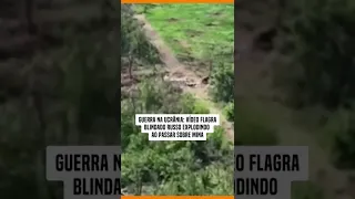 Guerra na Ucrânia: vídeo flagra blindado russo explodindo ao passar sobre mina #shorts