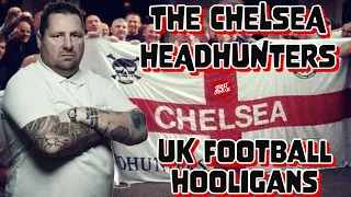 The Chelsea Headhunters | The Infamous & Very Ruthless History Of A UK Football Hooligan Firm